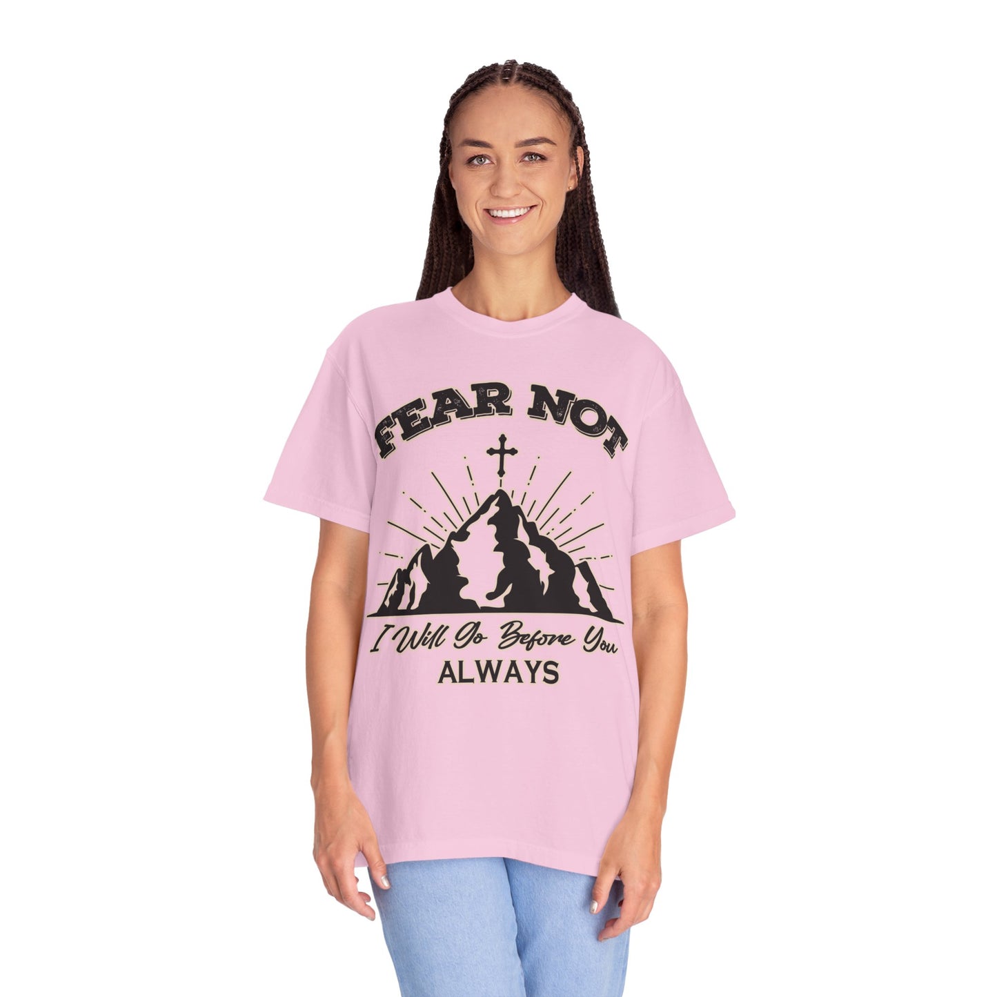 Fear Not Graphic T-Shirt - Unisex Garment-Dyed Tee for Faith & Inspiration
