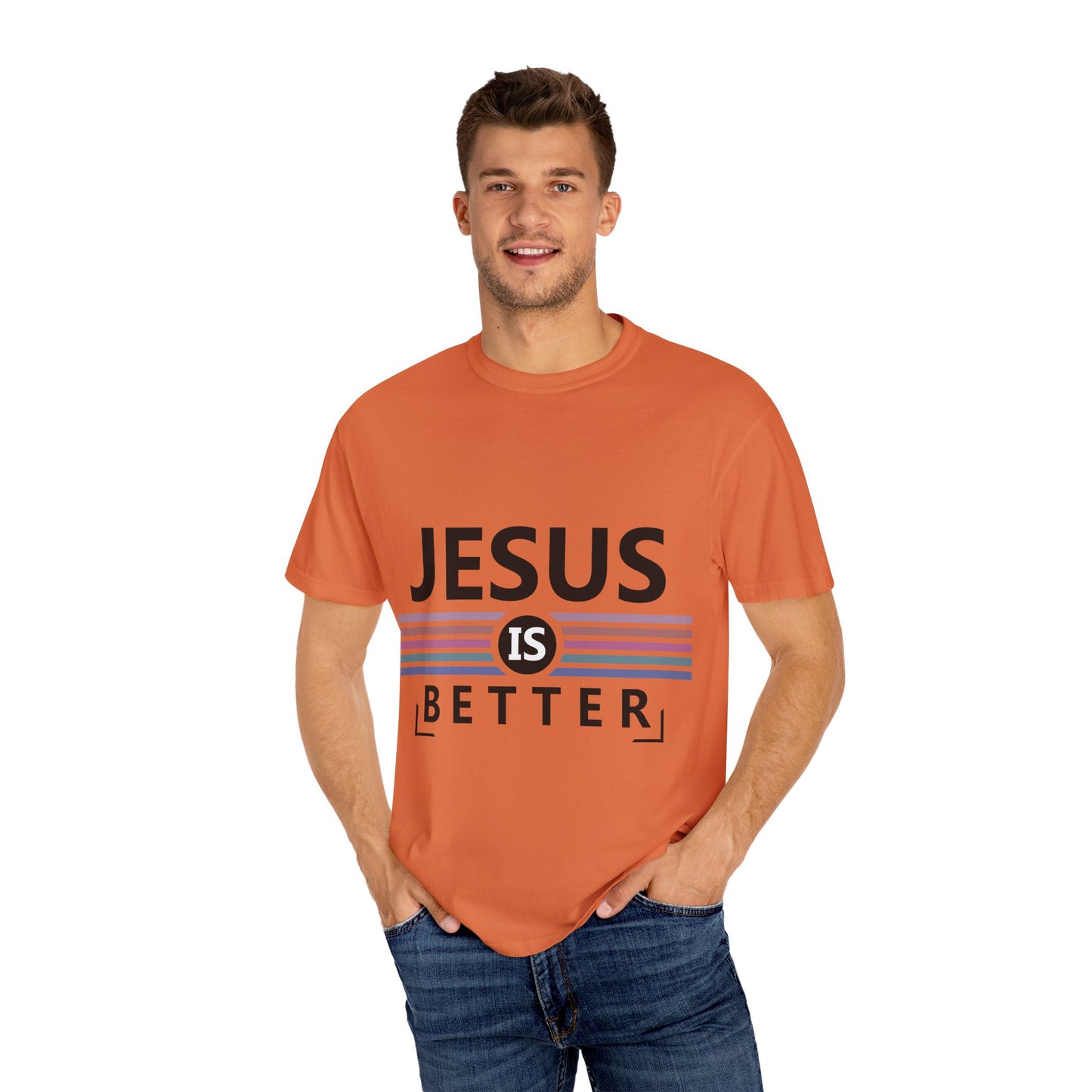 "Jesus is Better"  Inspirational T-Shirt - Comfort Colors 1717 - Unisex Garment-Dyed