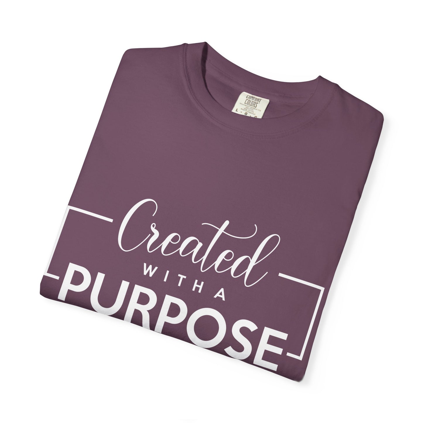 Created with a Purpose Unisex Garment-Dyed T-Shirt" Comfort Colors 1717