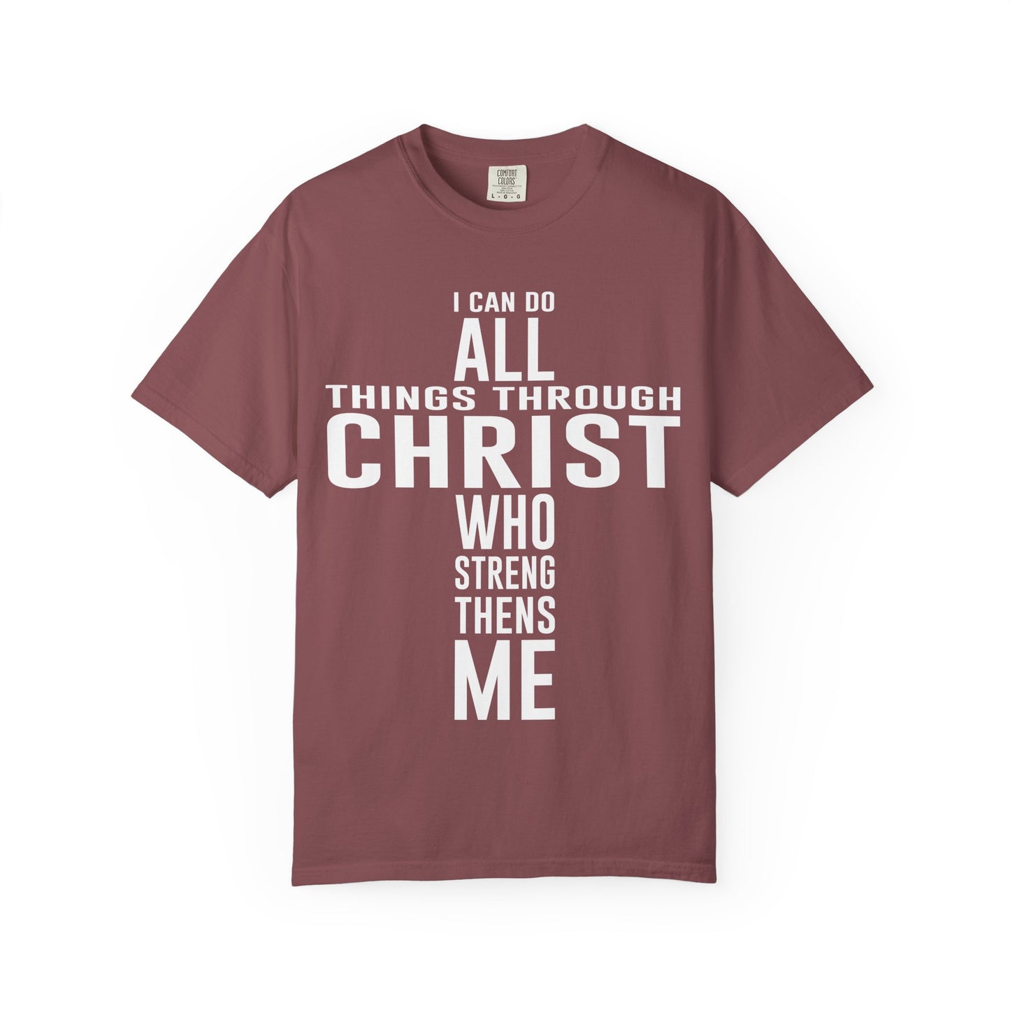 Christian Graphic Tee - I Can Do All Things Through Christ Who Strengthens Me - Comfort Colors 1717 - Garment-dyed fabric for soft color and texture
