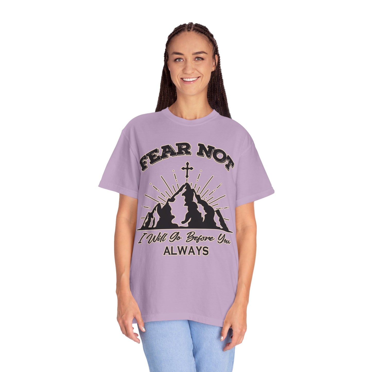Fear Not Graphic T-Shirt - Unisex Garment-Dyed Tee for Faith & Inspiration