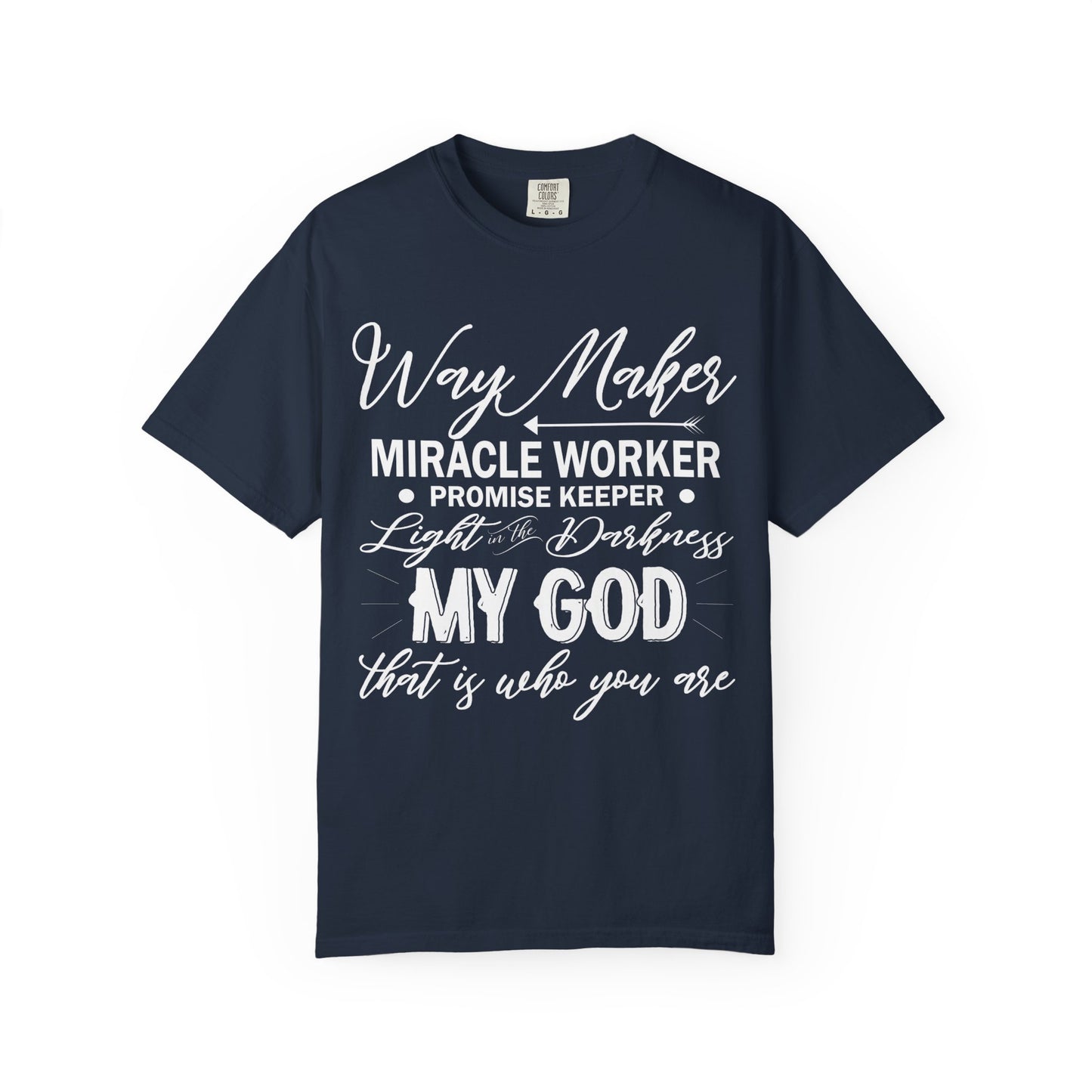 Inspirational Unisex Garment-Dyed T-Shirt - 'Way Maker, Miracle Worker'