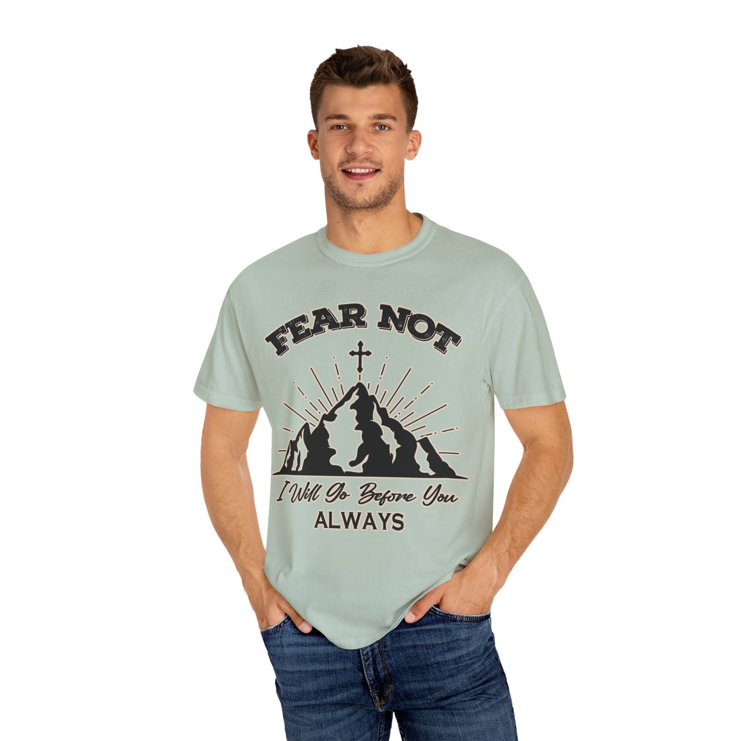 Fear Not Graphic T-Shirt - Unisex Garment-Dyed Tee for Faith & Inspiration