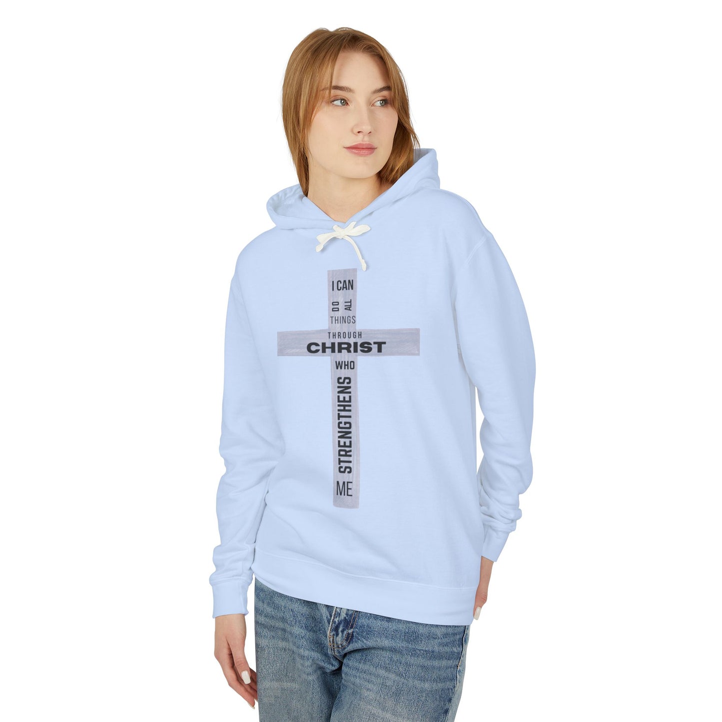 Christian Lightweight Hoodie - I Can Do All Things Through Christ Who Strengthens Me