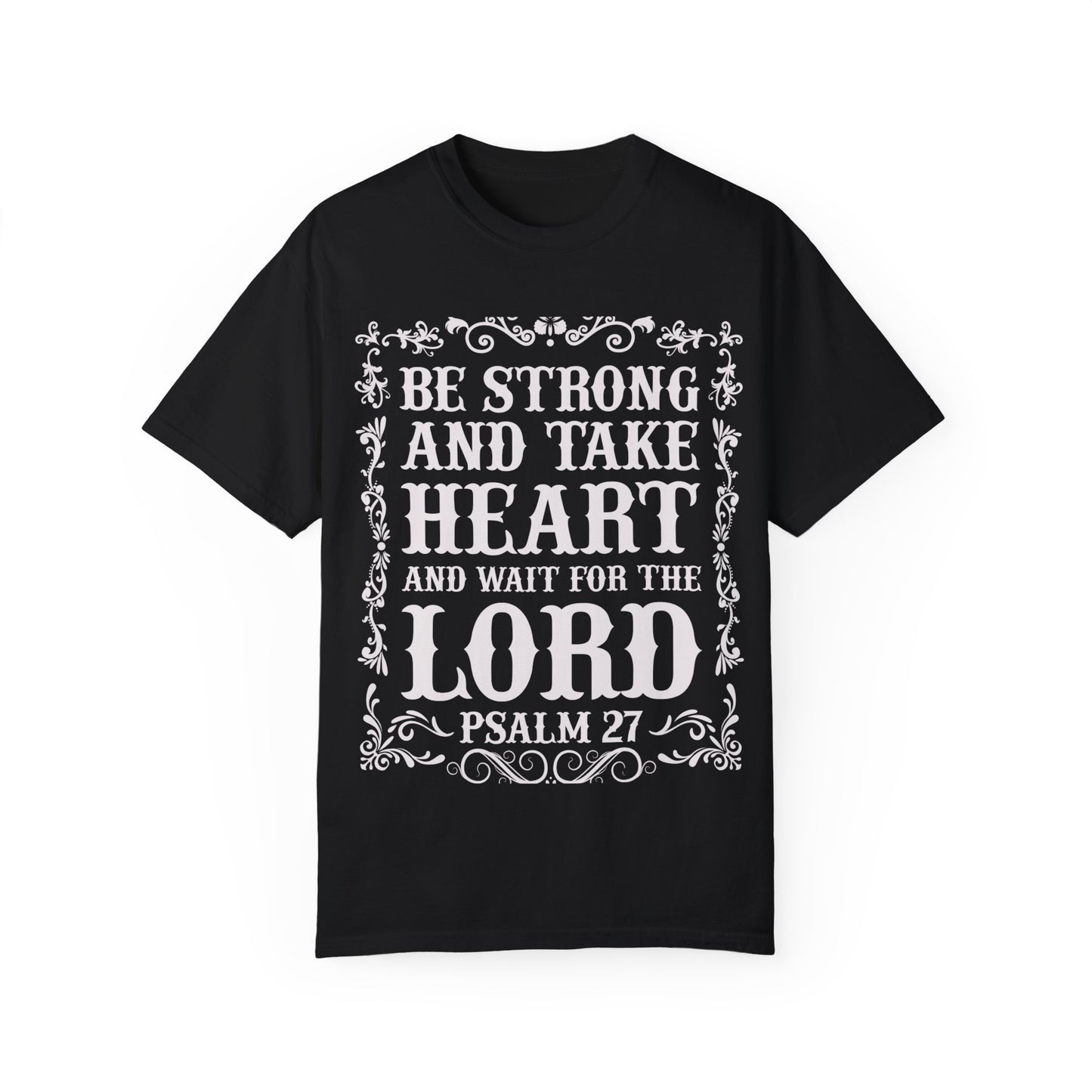 Inspirational Psalm 27 T-Shirt - Unisex Garment-Dyed Tee
