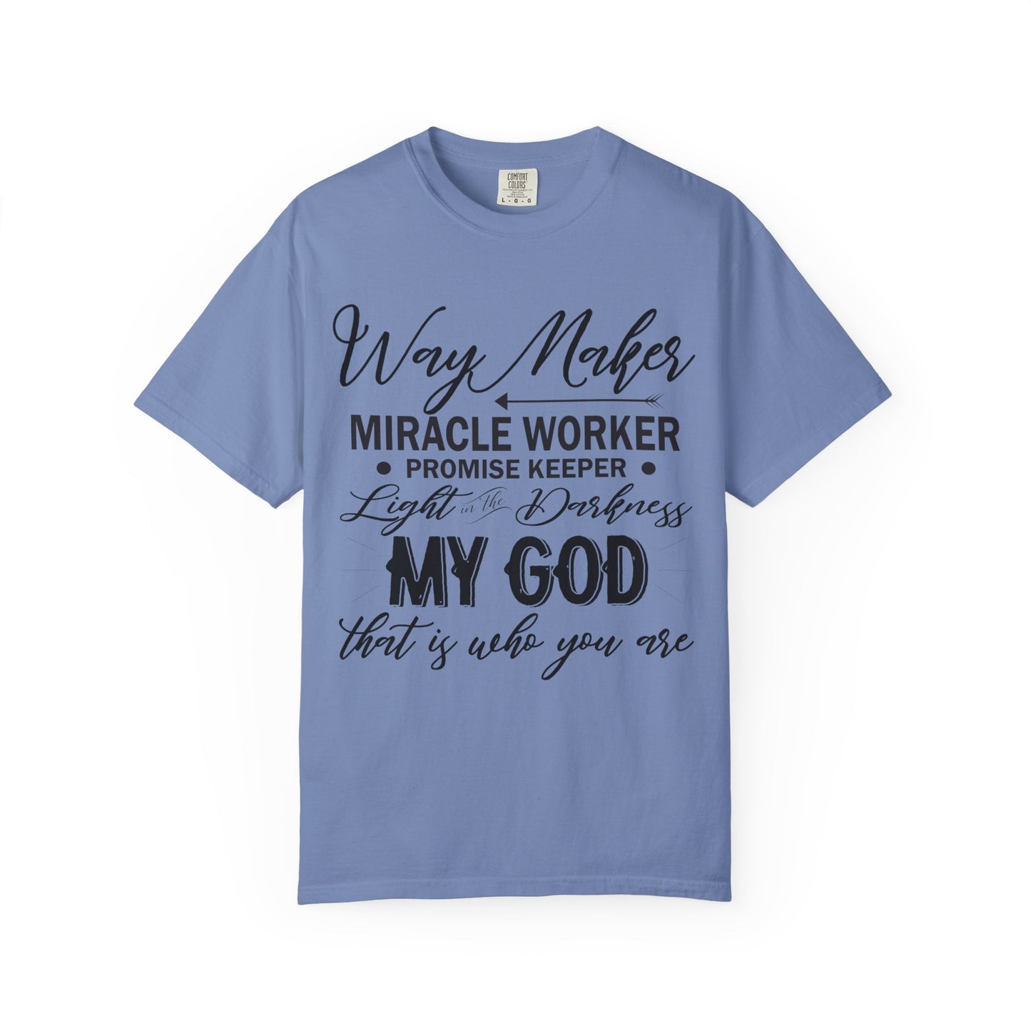 Inspirational Unisex Garment-Dyed T-Shirt - 'Way Maker, Miracle Worker'