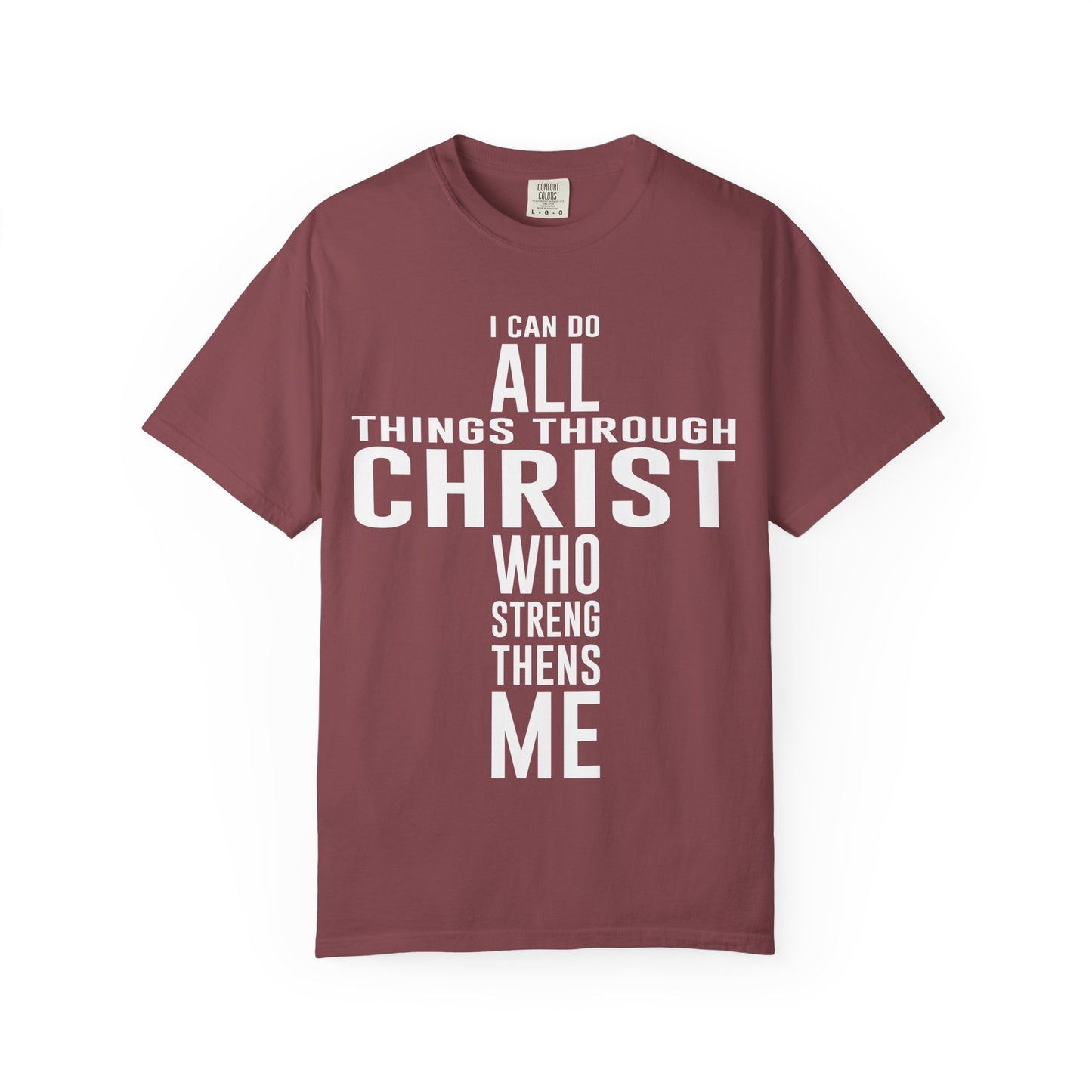 Christian Graphic Tee - I Can Do All Things Through Christ Who Strengthens Me - Comfort Colors 1717 - Garment-dyed fabric for soft color and texture