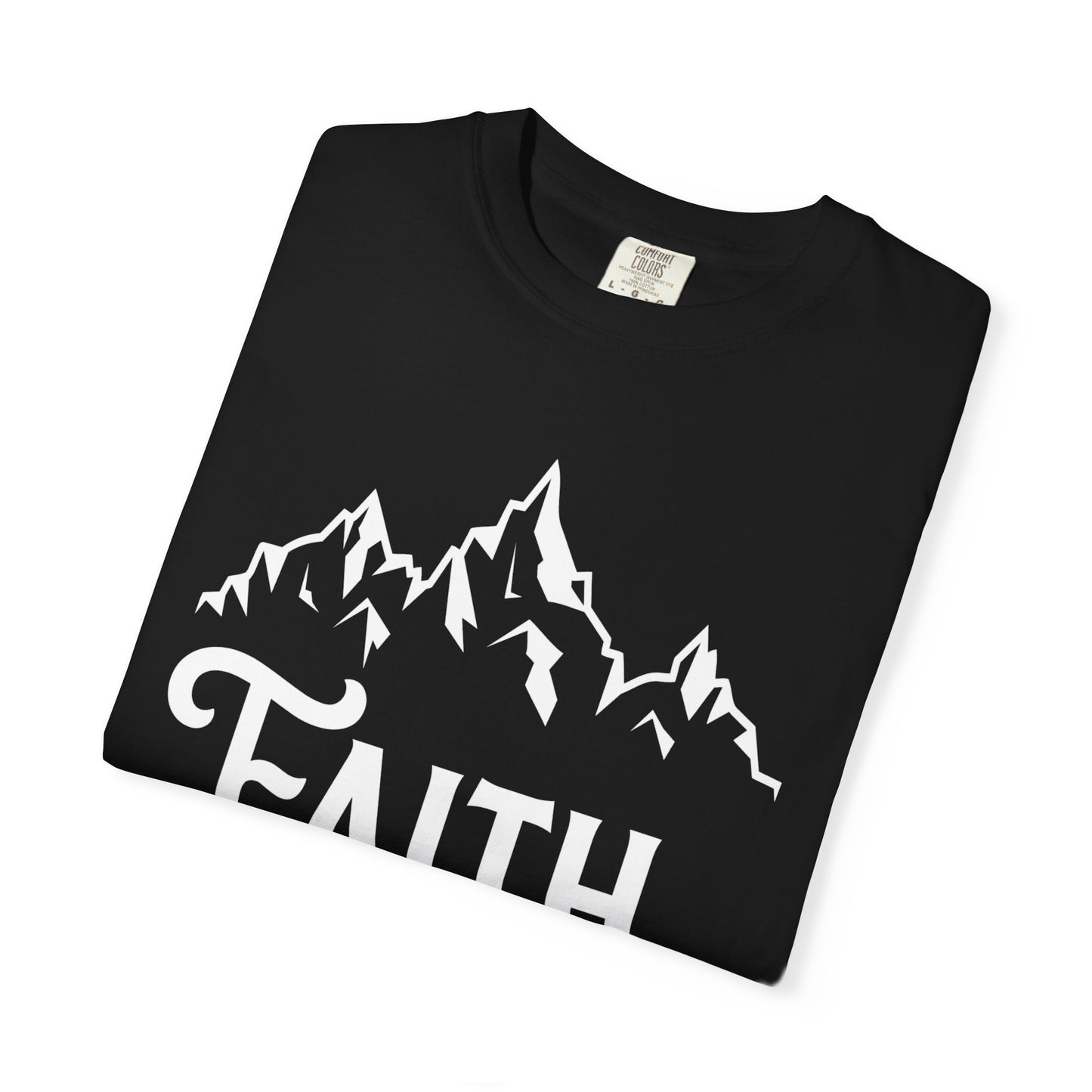 Faith Can Move Mountains Unisex Garment-Dyed T-Shirt - Inspirational Casual Tee