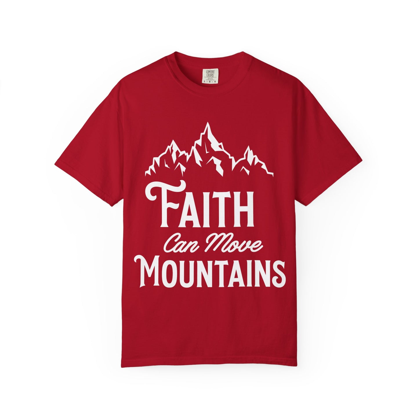 Faith Can Move Mountains Unisex Garment-Dyed T-Shirt - Inspirational Casual Tee