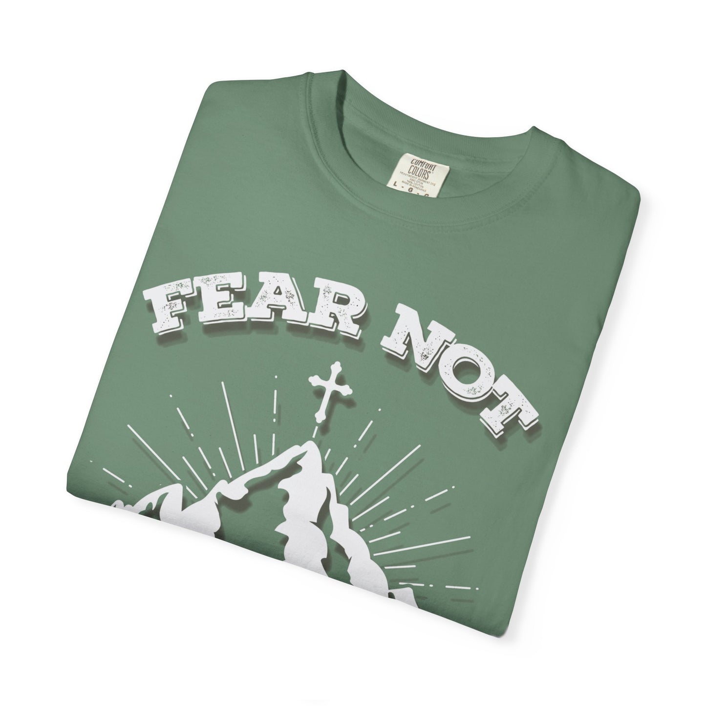 Fear Not Faith-Inspired Unisex Garment-Dyed T-Shirt