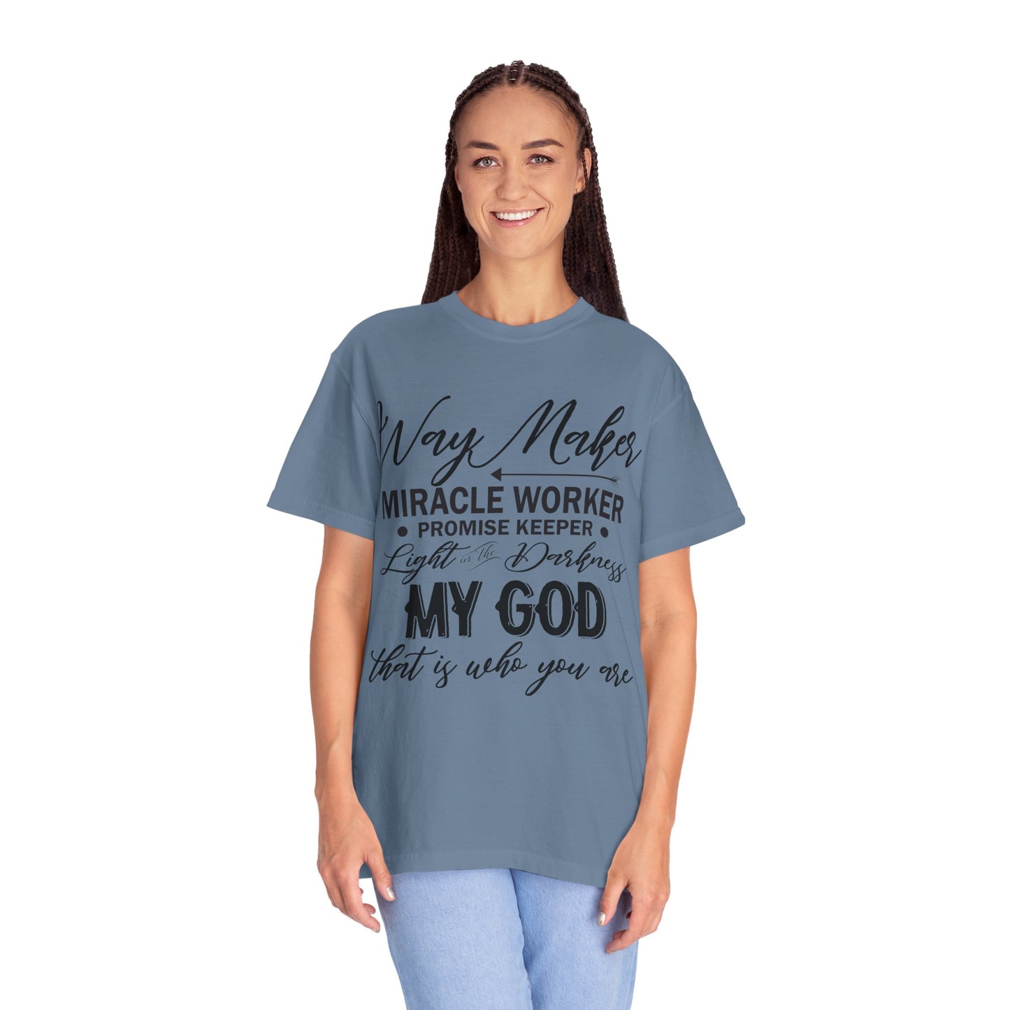 Inspirational Unisex Garment-Dyed T-Shirt - 'Way Maker, Miracle Worker'