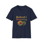 Retired and Roaming  Tee Shirt