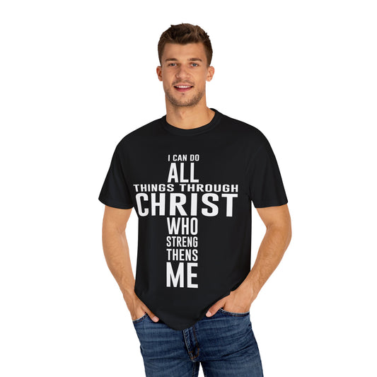 Christian Graphic Tee - I Can Do All Things Through Christ Who Strengthens Me - Comfort Colors 1717 - Garment-dyed fabric for soft color and texture
