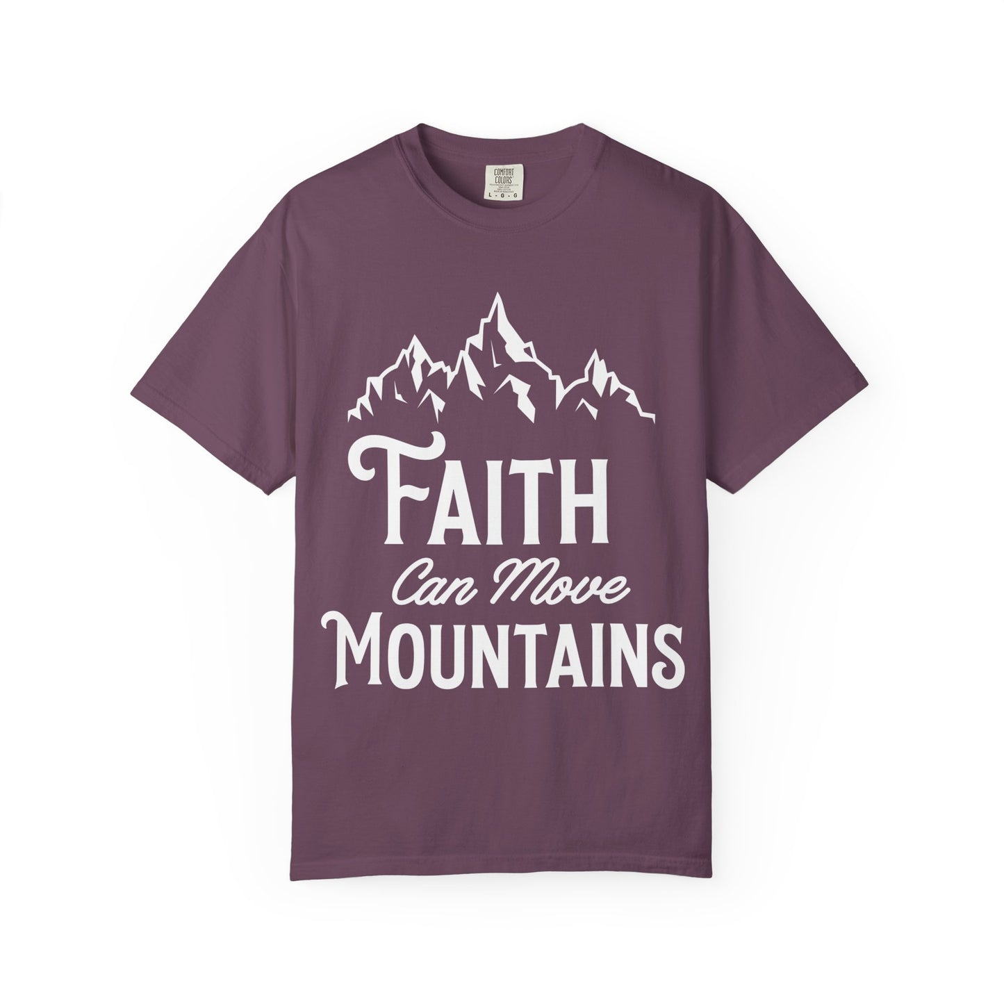Faith Can Move Mountains Unisex Garment-Dyed T-Shirt - Inspirational Casual Tee