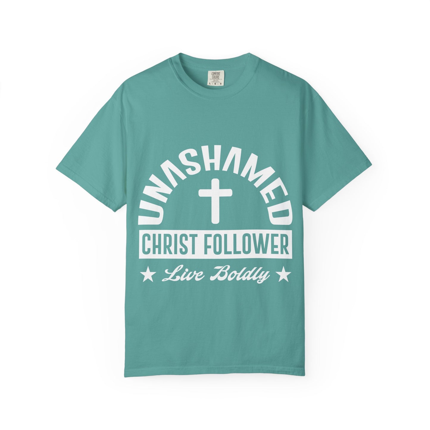 Unisex Garment-Dyed T-Shirt - "Unashamed Christ Follower" - Live Boldly Faith Tee