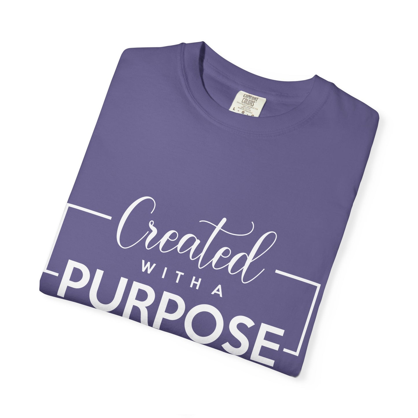 Created with a Purpose Unisex Garment-Dyed T-Shirt" Comfort Colors 1717
