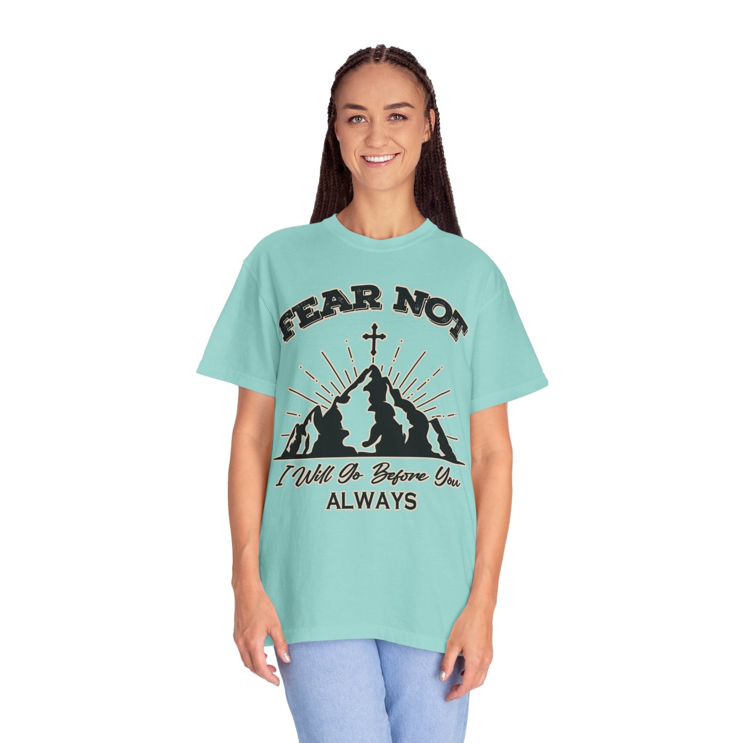 Fear Not Graphic T-Shirt - Unisex Garment-Dyed Tee for Faith & Inspiration