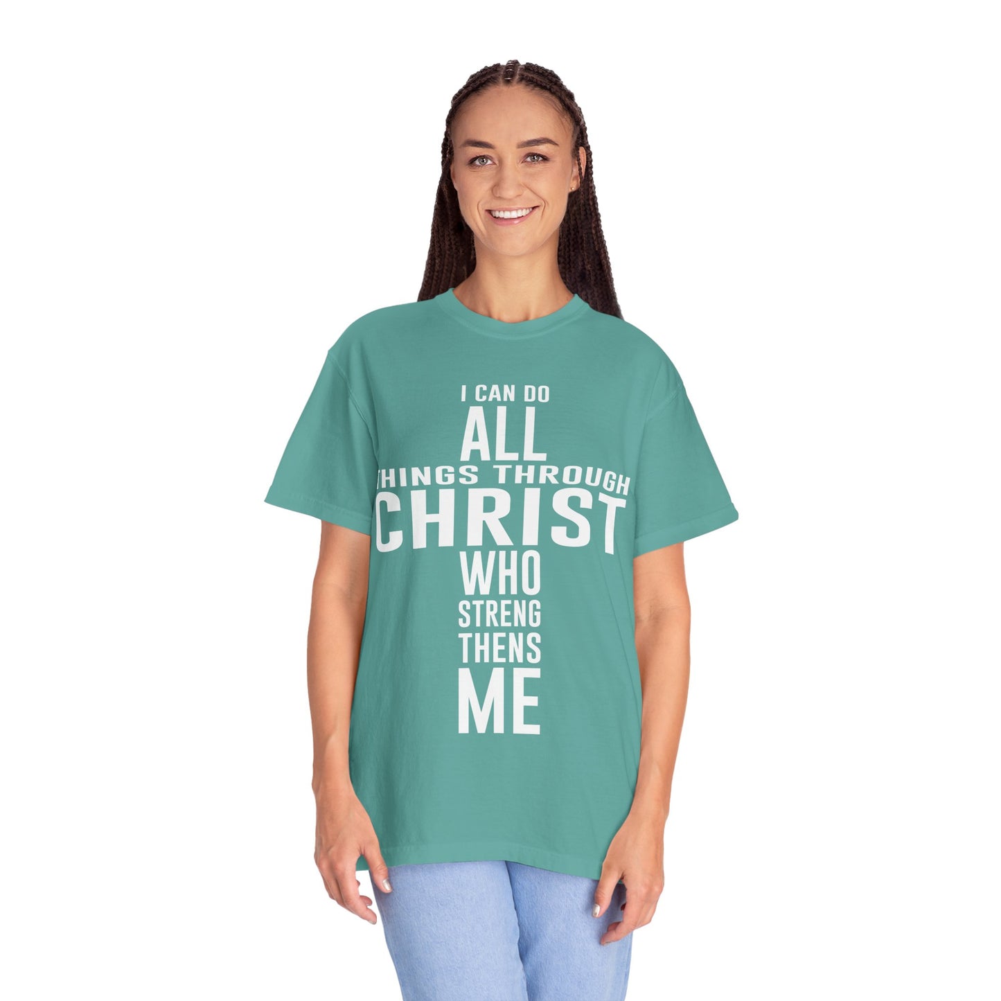 Christian Graphic Tee - I Can Do All Things Through Christ Who Strengthens Me - Comfort Colors 1717 - Garment-dyed fabric for soft color and texture