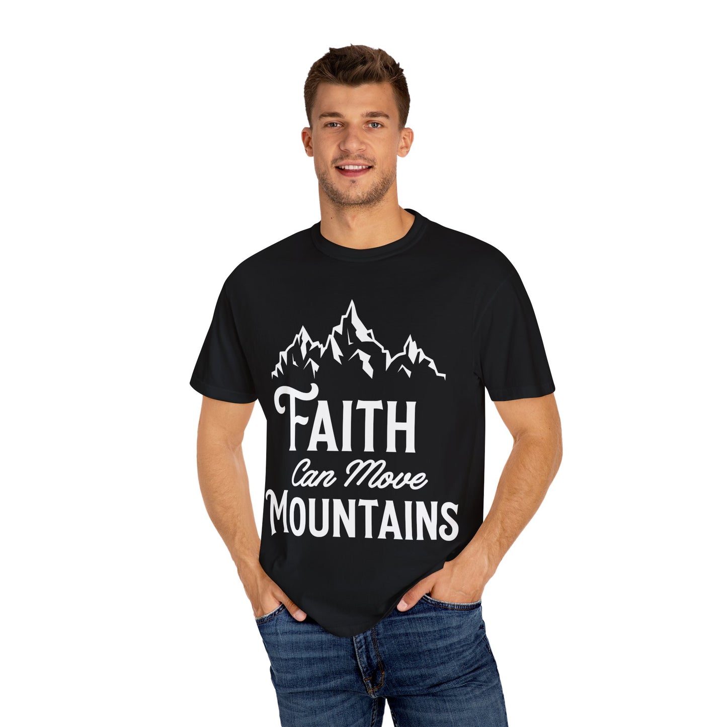 Faith Can Move Mountains Unisex Garment-Dyed T-Shirt - Inspirational Casual Tee
