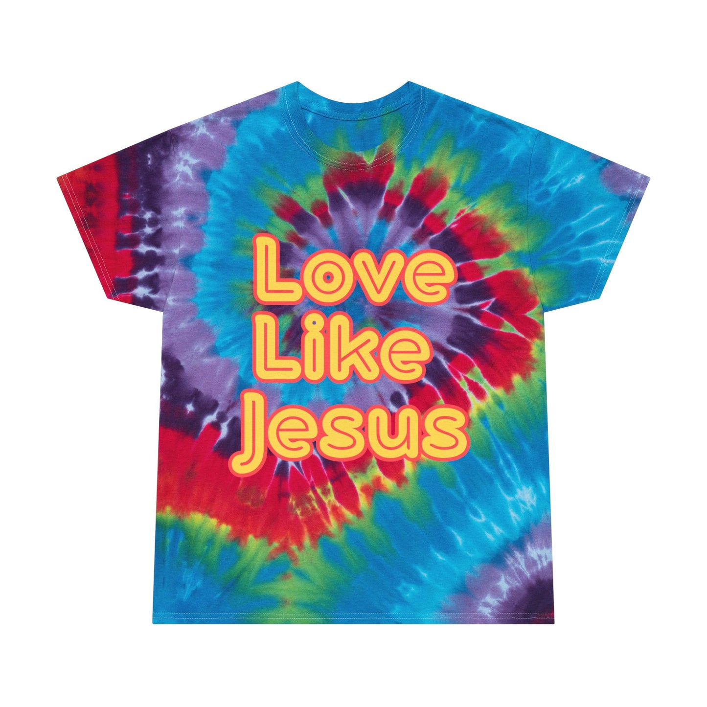 Tie-Dye Tee - Tie-Dye Love Like Jesus