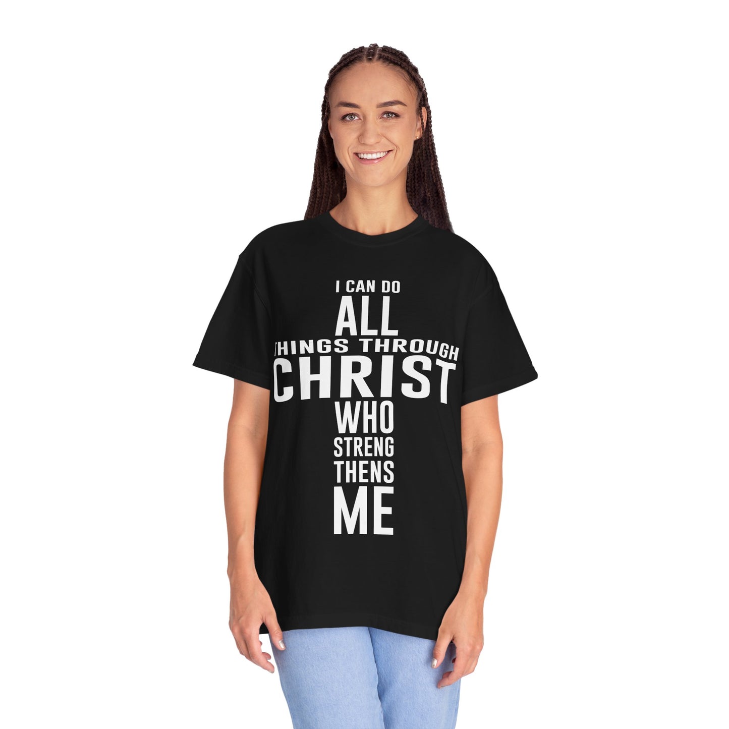 Christian Graphic Tee - I Can Do All Things Through Christ Who Strengthens Me - Comfort Colors 1717 - Garment-dyed fabric for soft color and texture