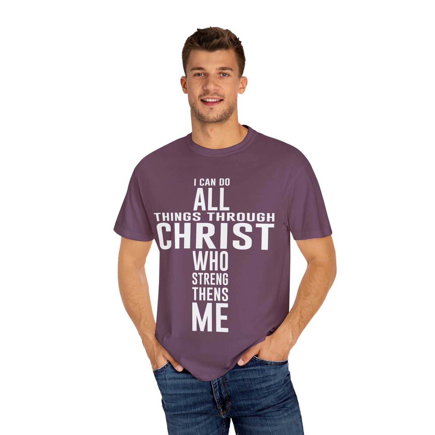 Christian Graphic Tee - I Can Do All Things Through Christ Who Strengthens Me - Comfort Colors 1717 - Garment-dyed fabric for soft color and texture