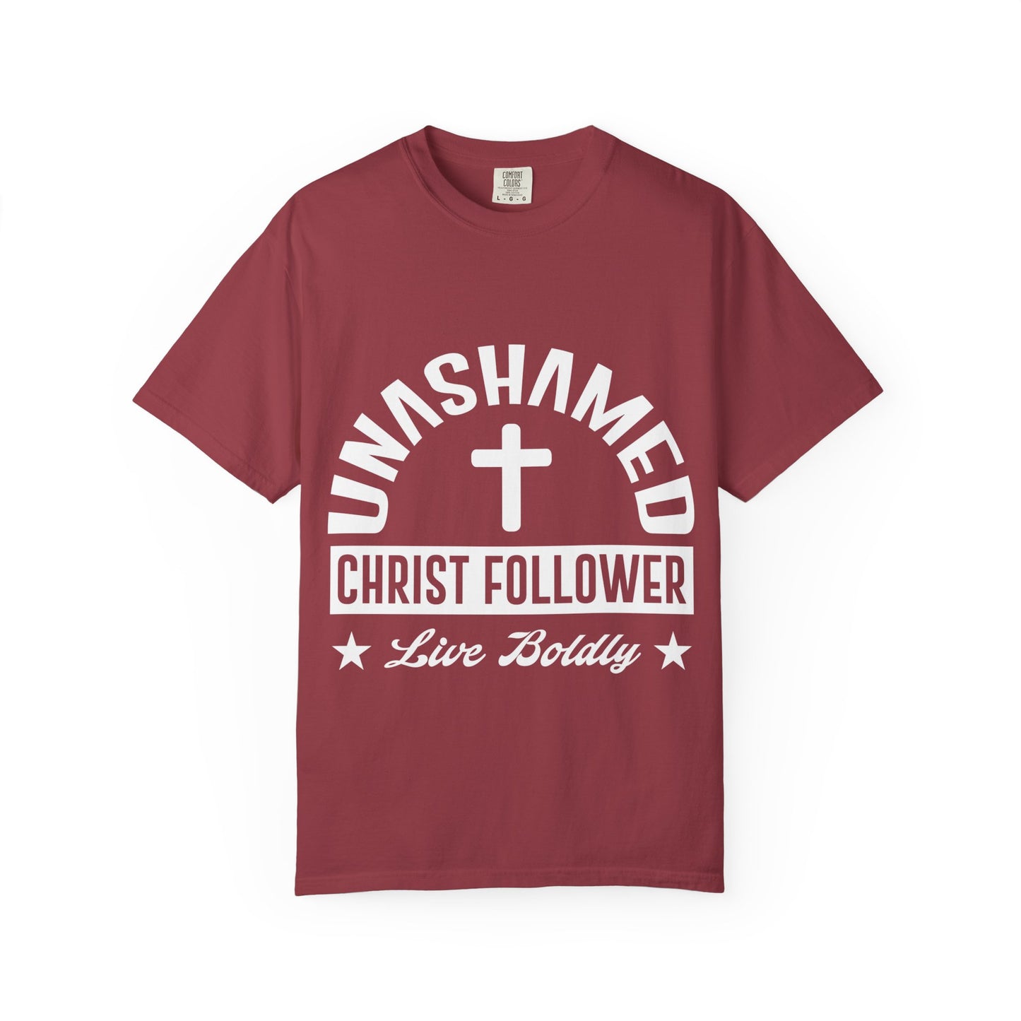 Unisex Garment-Dyed T-Shirt - "Unashamed Christ Follower" - Live Boldly Faith Tee