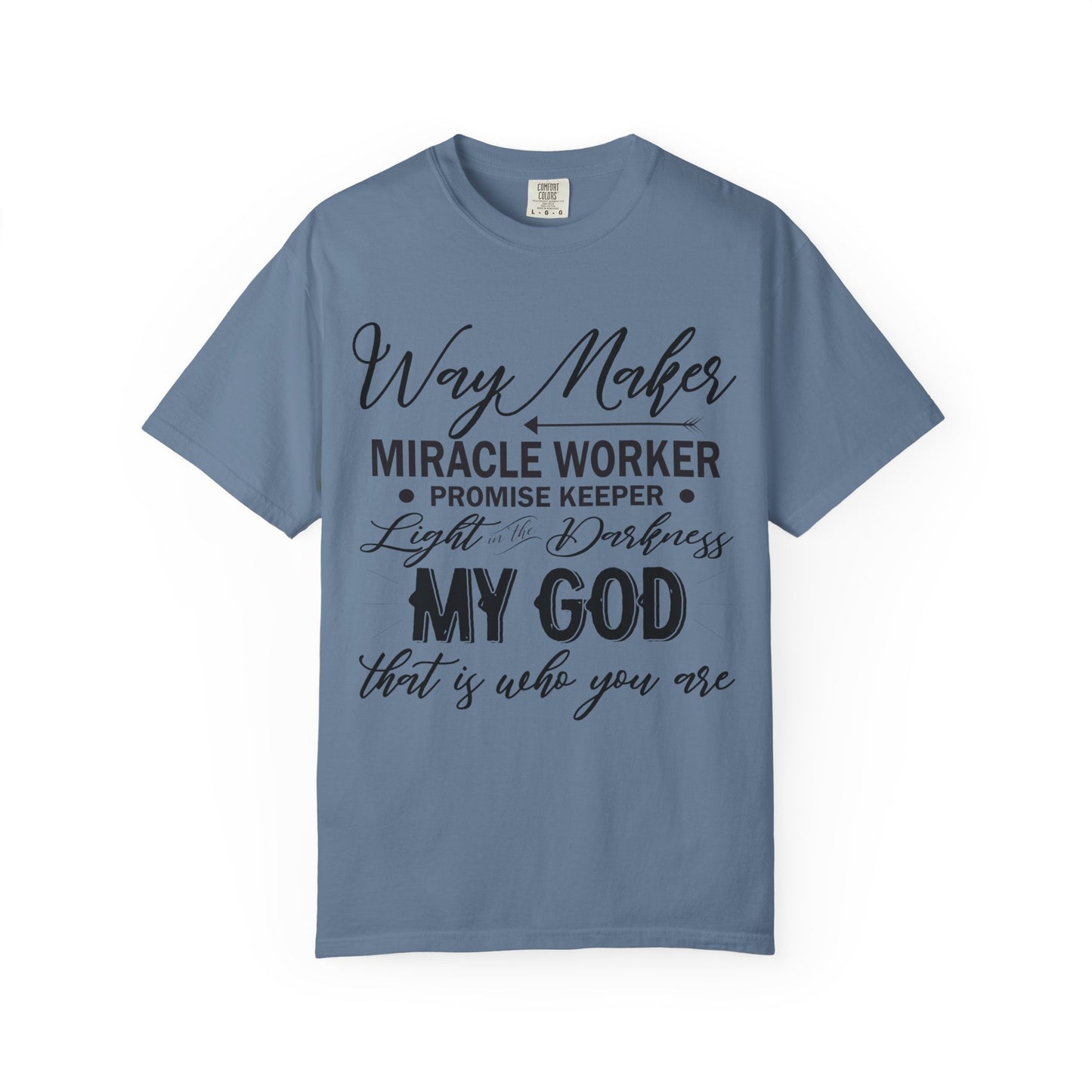 Inspirational Unisex Garment-Dyed T-Shirt - 'Way Maker, Miracle Worker'