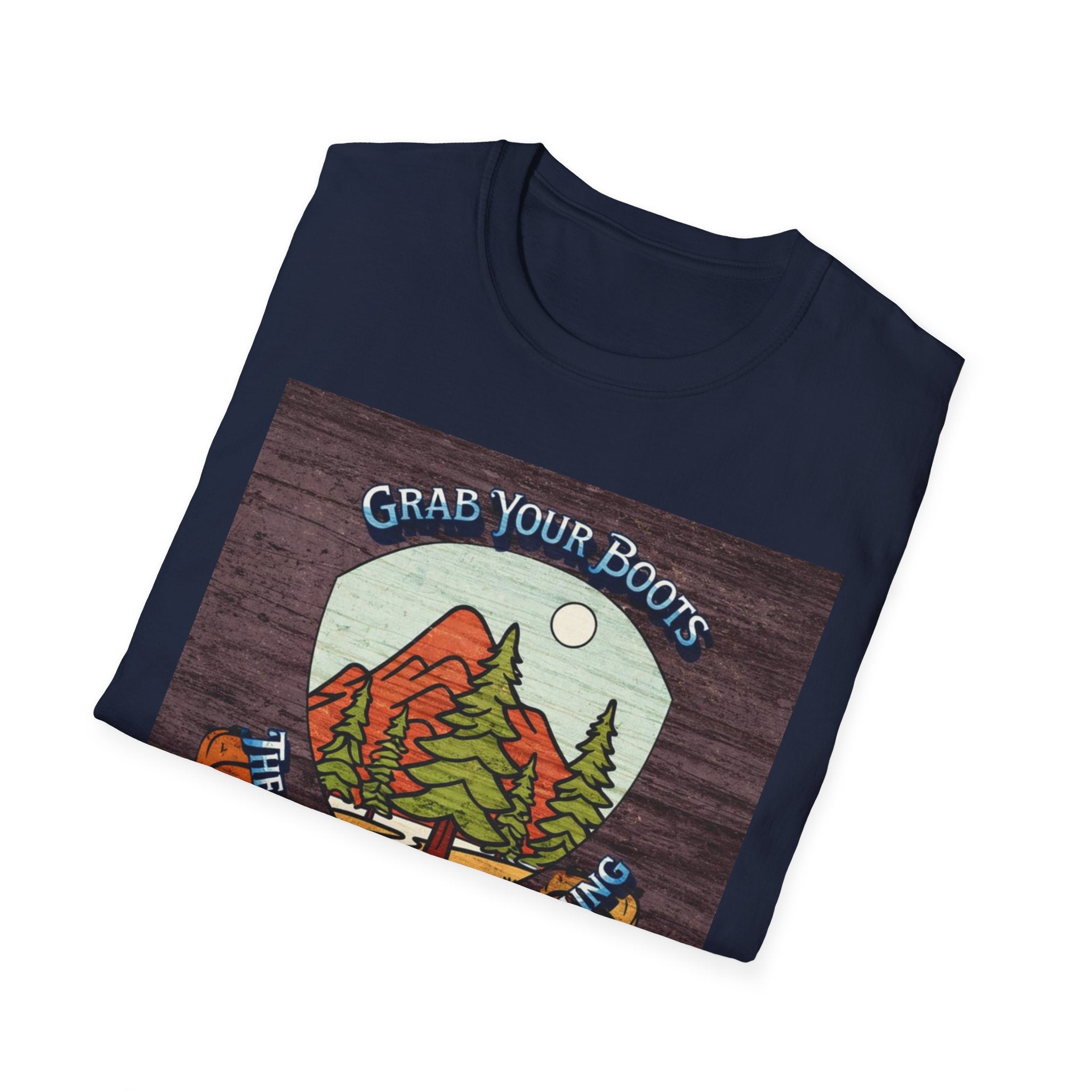 Grab your boots Tee Shirt