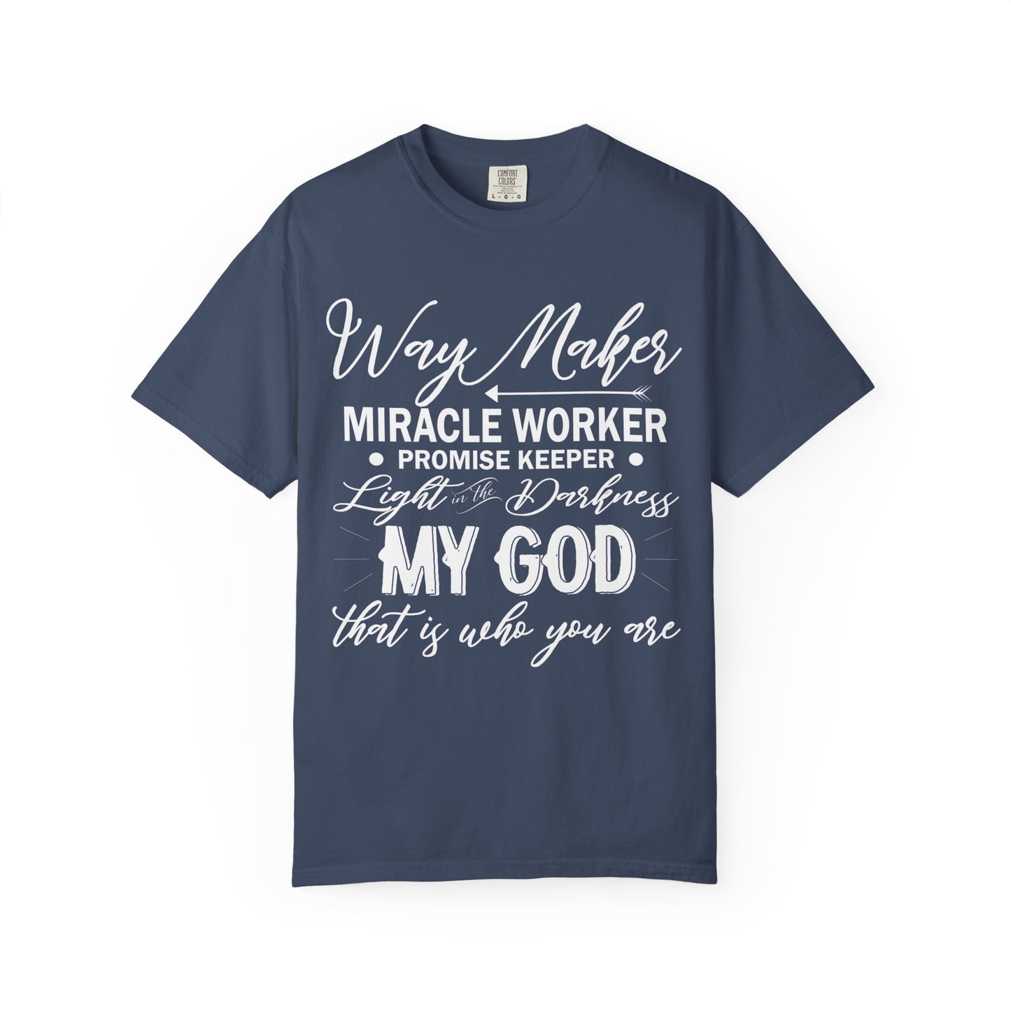 Inspirational Unisex Garment-Dyed T-Shirt - 'Way Maker, Miracle Worker'