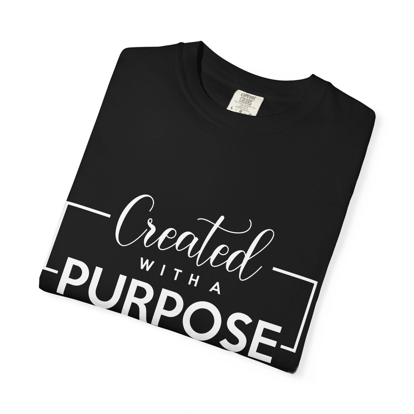 Created with a Purpose Unisex Garment-Dyed T-Shirt" Comfort Colors 1717