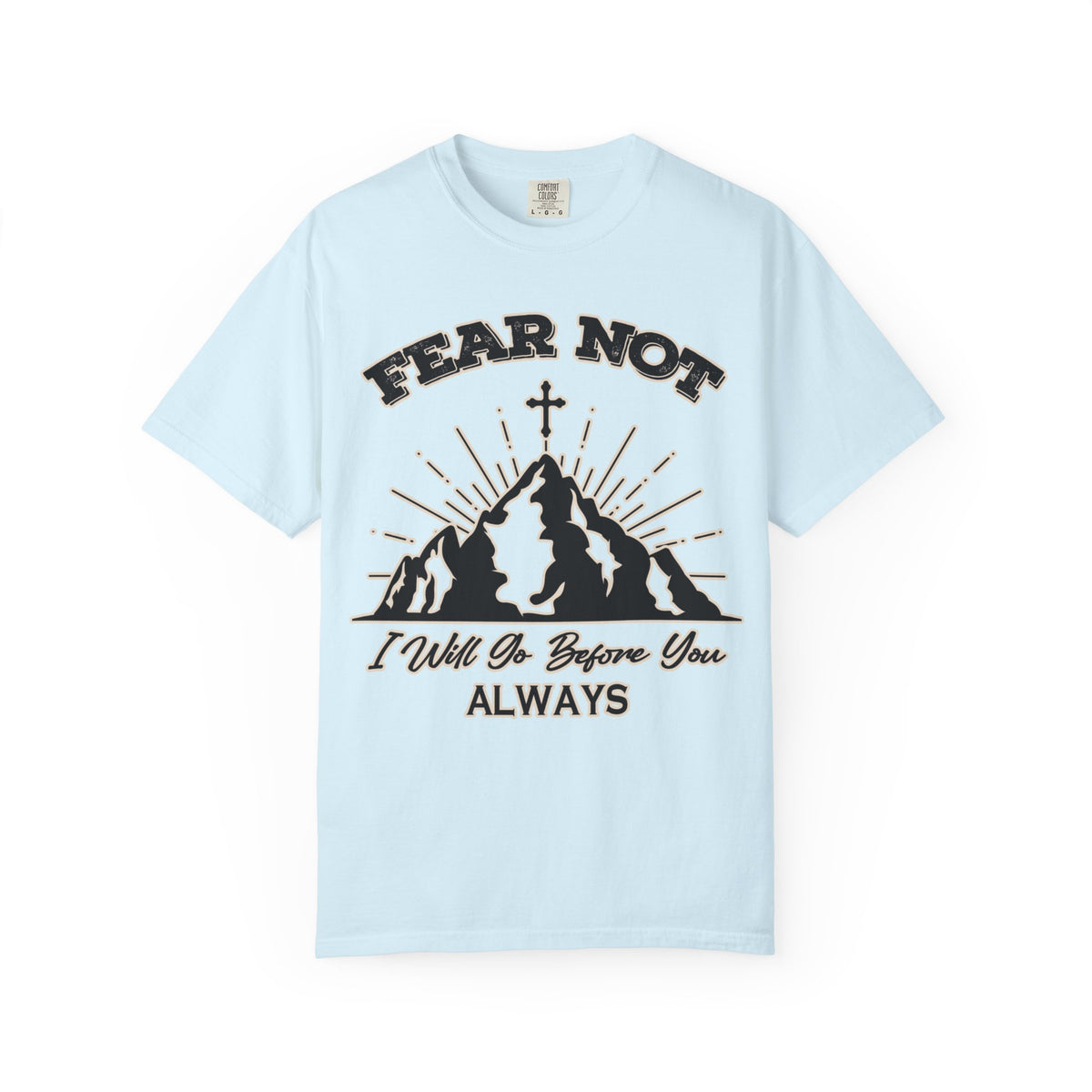 Fear Not T-Shirt – Christian Faith Graphic Tee, Unisex