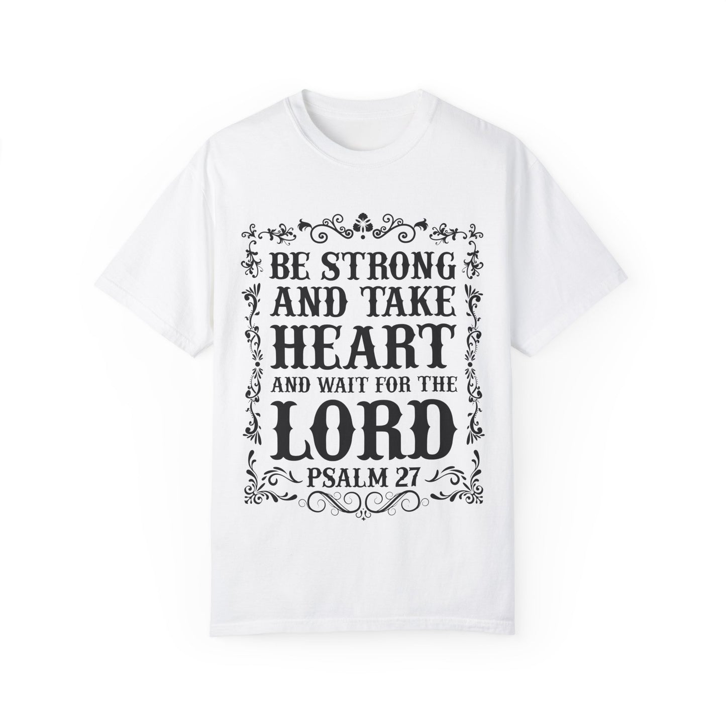 Inspirational Psalm 27 T-Shirt - Unisex Garment-Dyed Tee