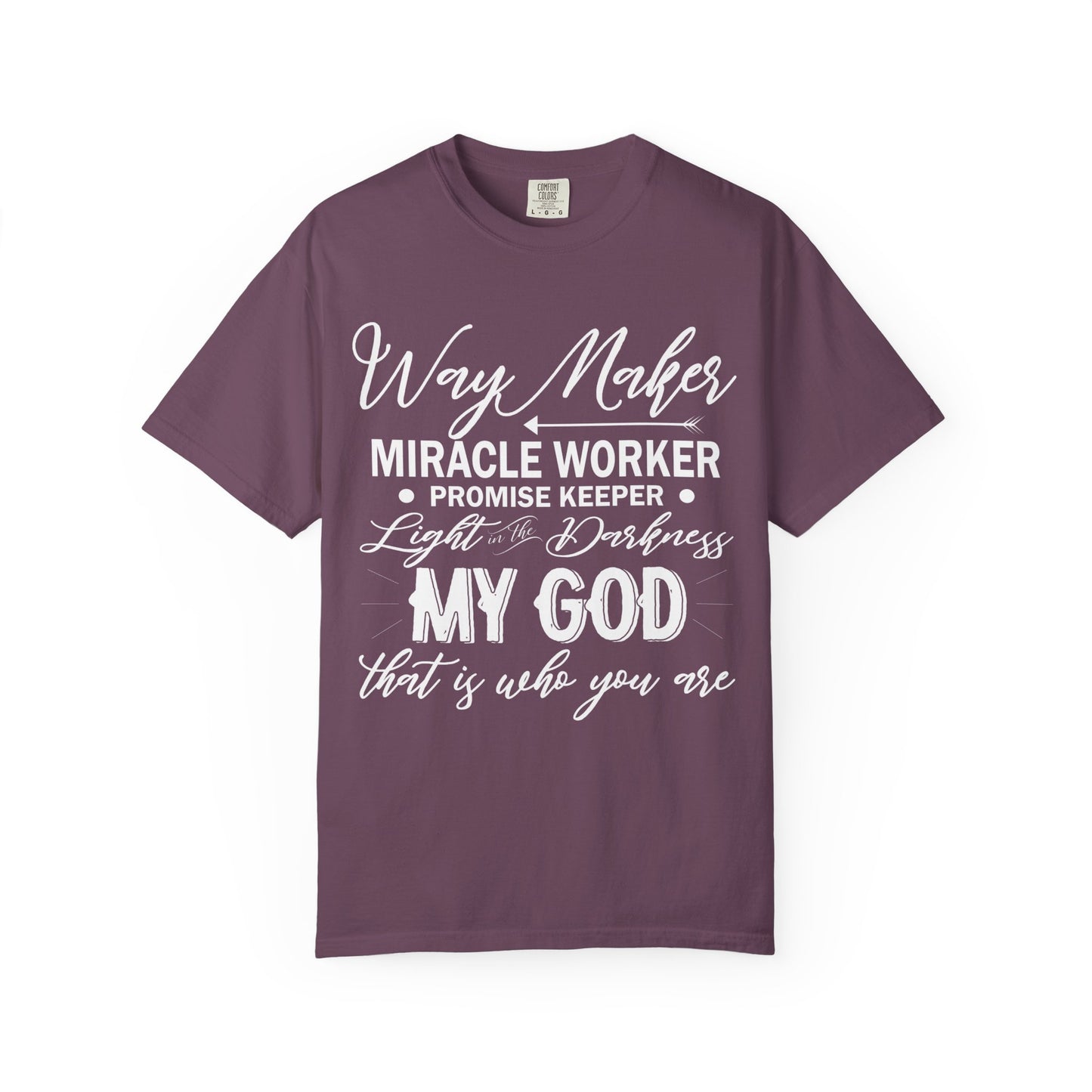 Inspirational Unisex Garment-Dyed T-Shirt - 'Way Maker, Miracle Worker'