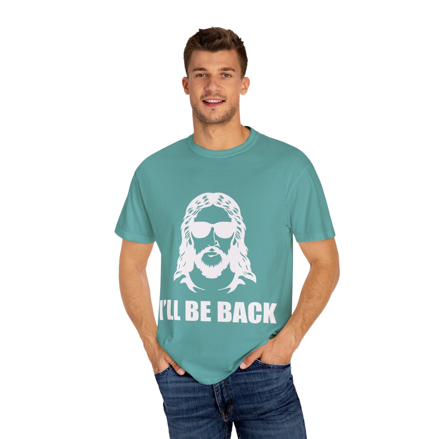 Funny Jesus Unisex Garment-Dyed T-Shirt - "I'LL BE BACK"