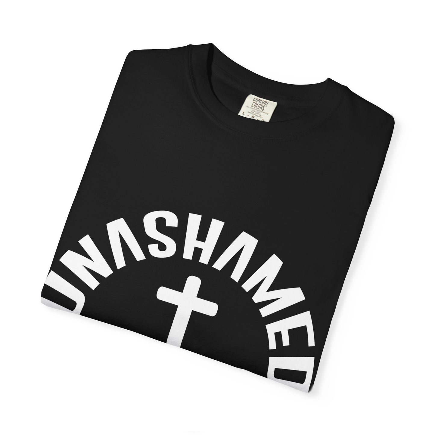 Unisex Garment-Dyed T-Shirt - "Unashamed Christ Follower" - Live Boldly Faith Tee
