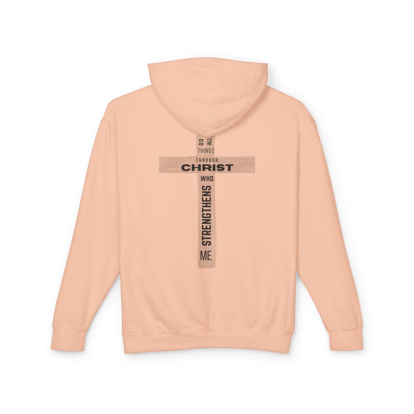 Christian Lightweight Hoodie - I Can Do All Things Through Christ Who Strengthens Me