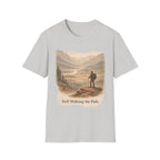 Still Walking the Path Tee Shirt