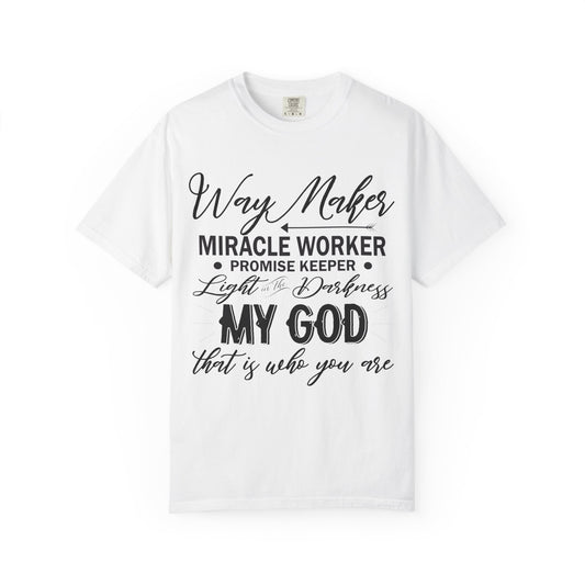 Inspirational Unisex Garment-Dyed T-Shirt - 'Way Maker, Miracle Worker'