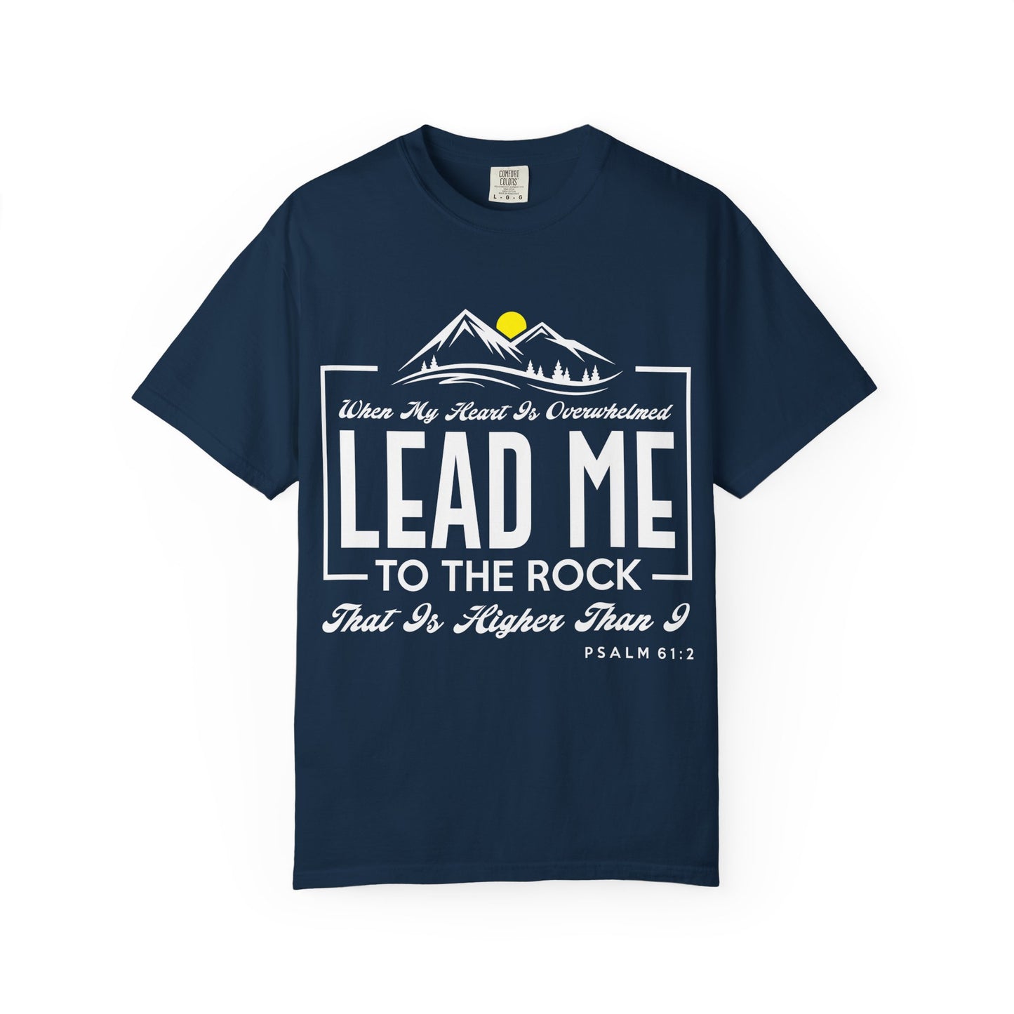 Comfort Colors T-Shirt: 'Lead Me to the Rock' Psalm 61:2 Inspirational Tee