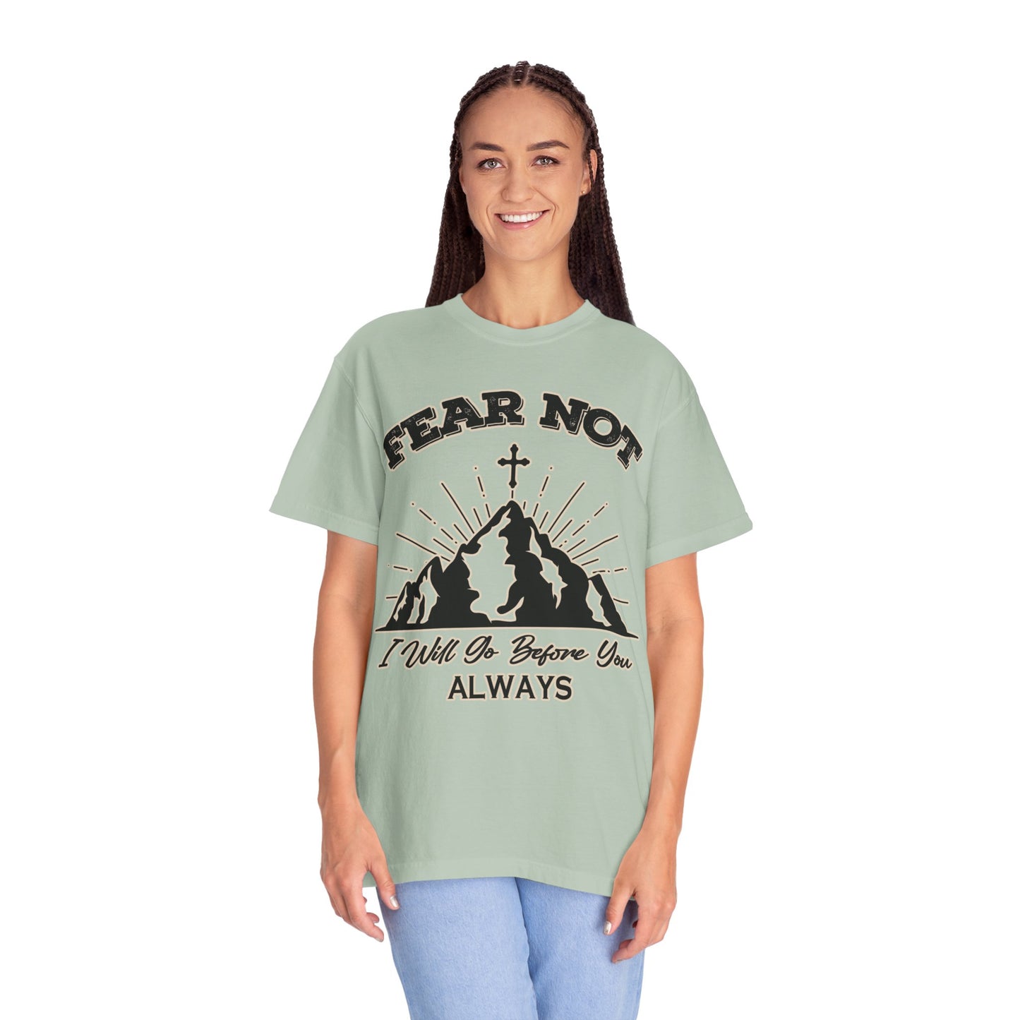 Fear Not Graphic T-Shirt - Unisex Garment-Dyed Tee for Faith & Inspiration