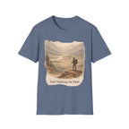 Still Walking the Path Tee Shirt