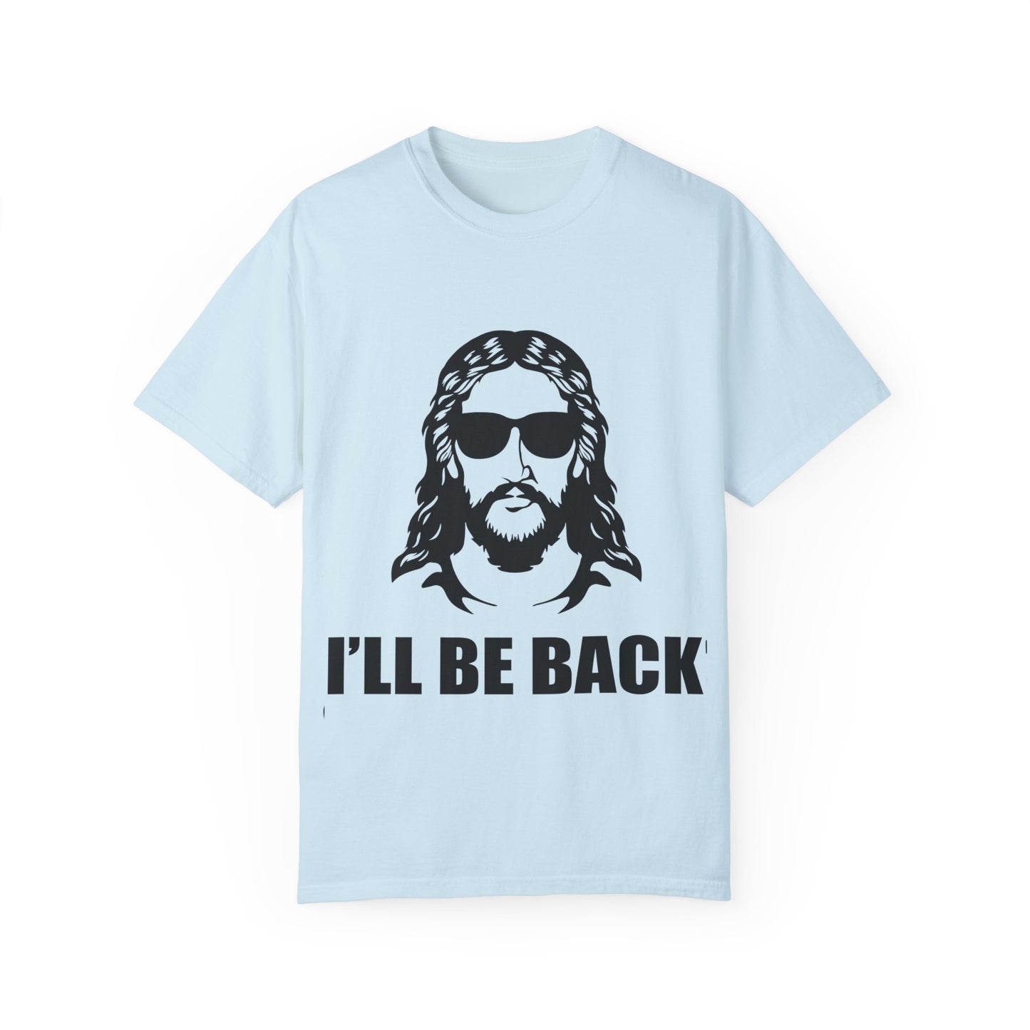 Humorous Jesus Unisex T-Shirt - 'I’ll Be Back' Graphic Tee