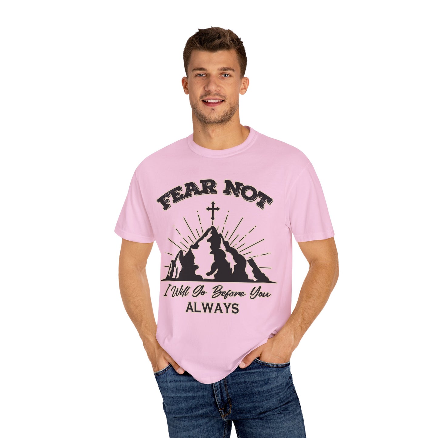 Fear Not Graphic T-Shirt - Unisex Garment-Dyed Tee for Faith & Inspiration