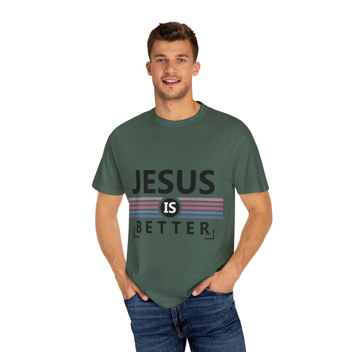 "Jesus is Better"  Inspirational T-Shirt - Comfort Colors 1717 - Unisex Garment-Dyed