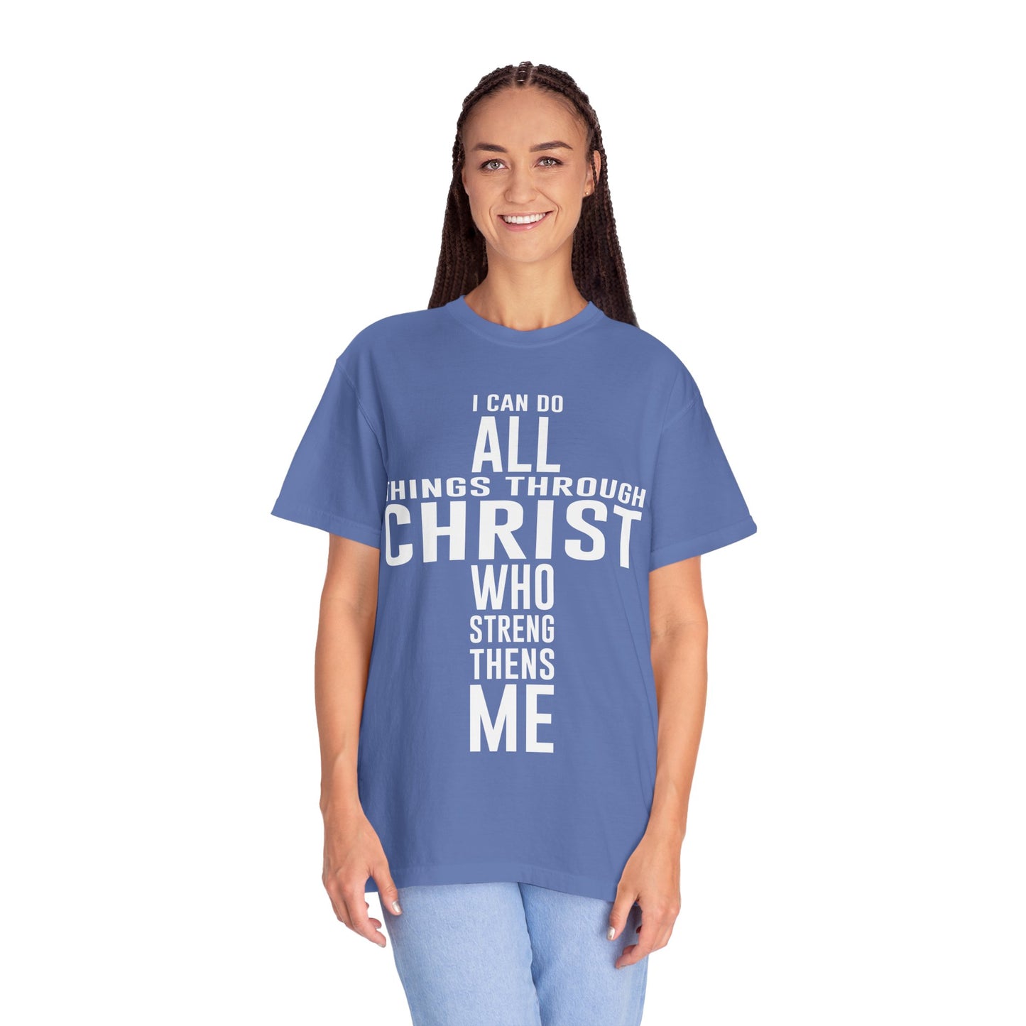 Christian Graphic Tee - I Can Do All Things Through Christ Who Strengthens Me - Comfort Colors 1717 - Garment-dyed fabric for soft color and texture