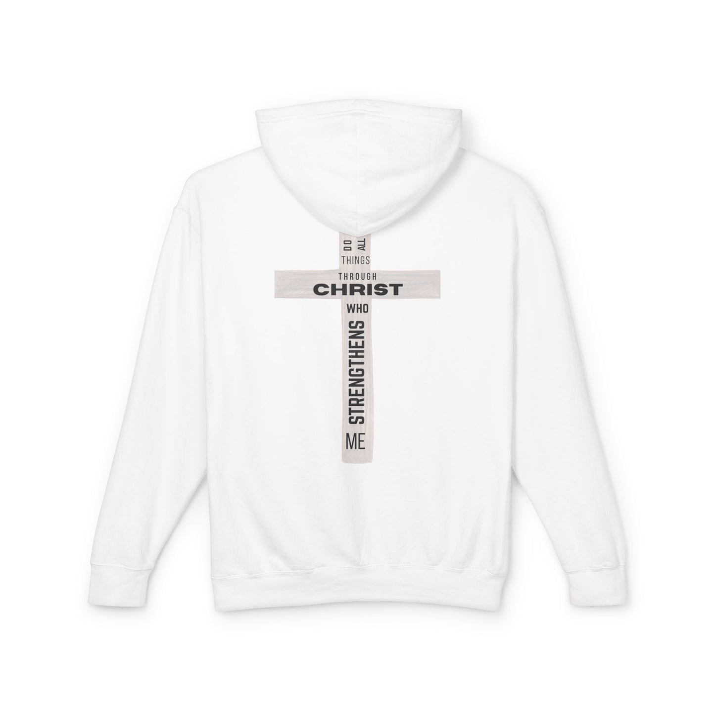 Christian Lightweight Hoodie - I Can Do All Things Through Christ Who Strengthens Me