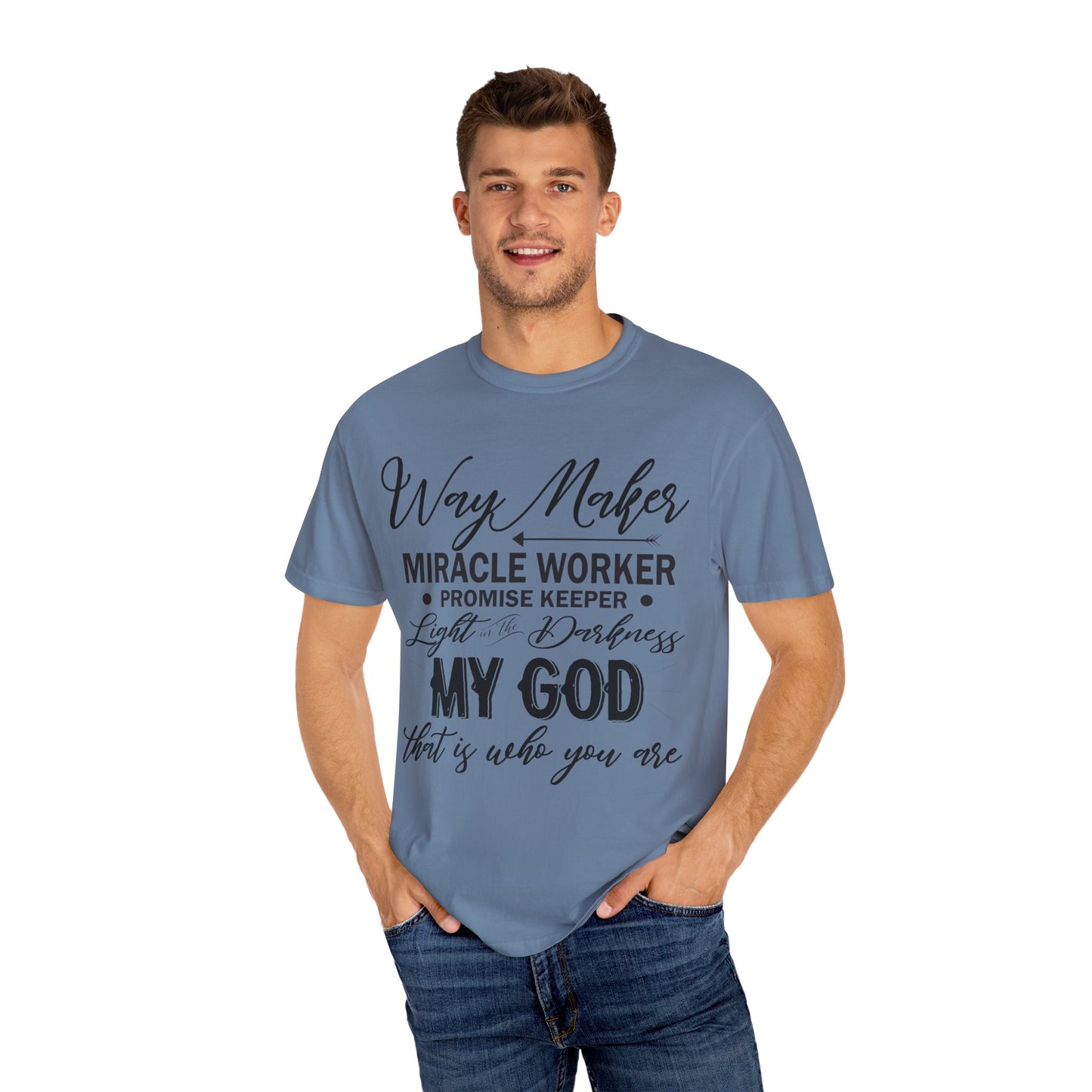 Inspirational Unisex Garment-Dyed T-Shirt - 'Way Maker, Miracle Worker'