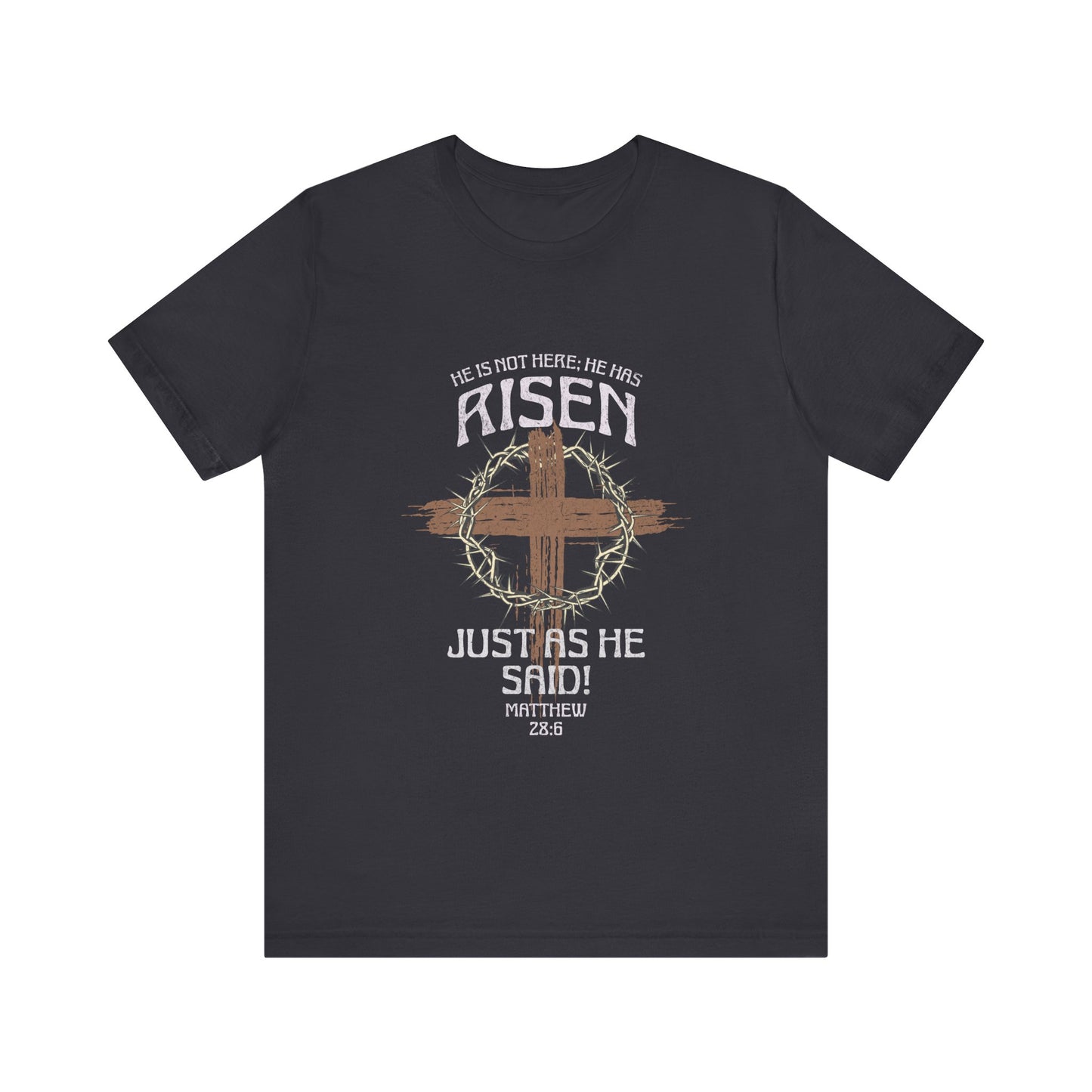 Christian Inspirational T-Shirt 'He Has Risen' Unisex Tee