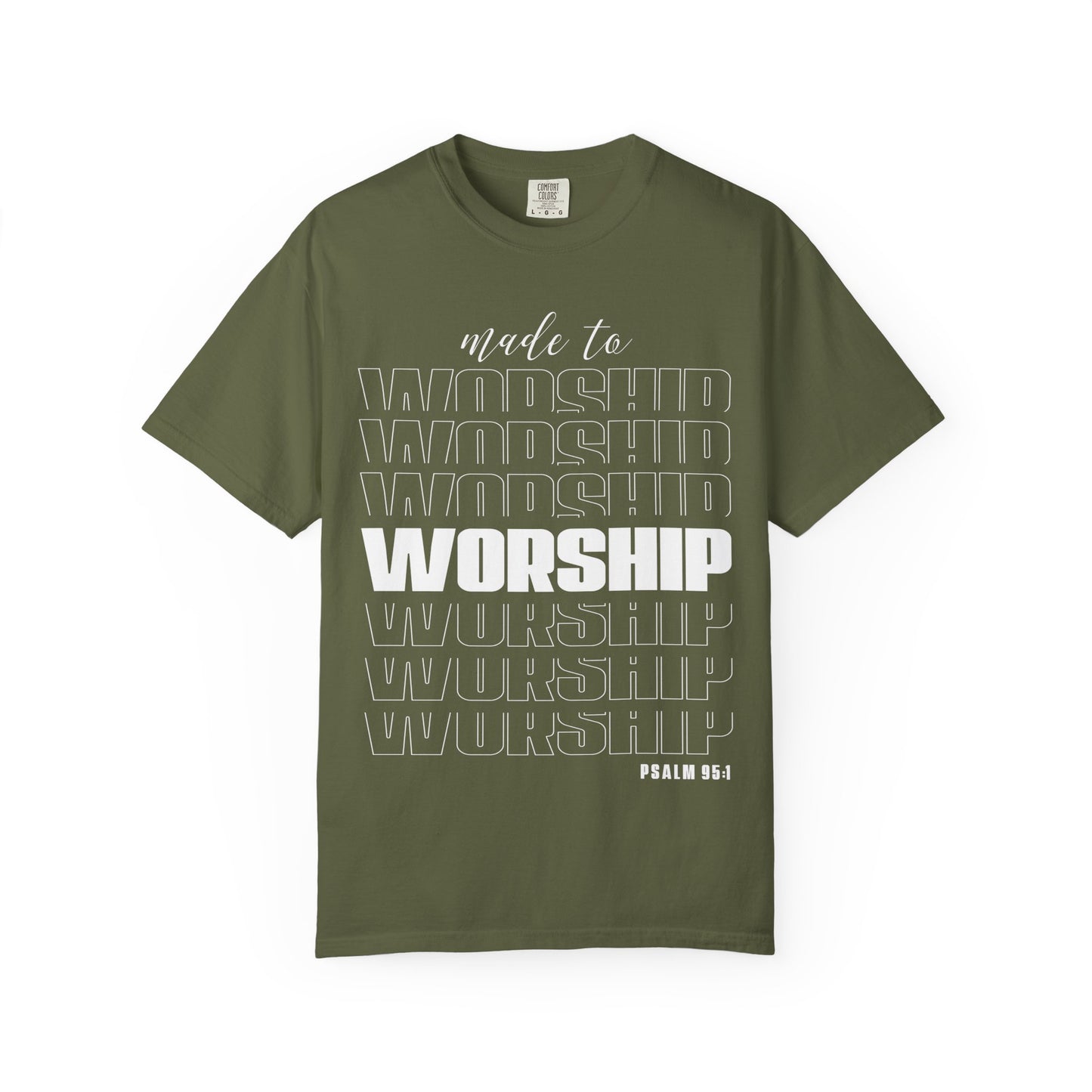 Made to Worship T-Shirt | Unisex Garment-Dyed Tee | Faith-Based Apparel, Christian Gift, Worship Wear, Casual Style, Spiritual Gift